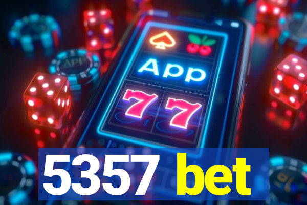 5357 bet